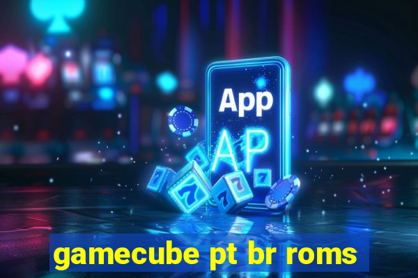 gamecube pt br roms